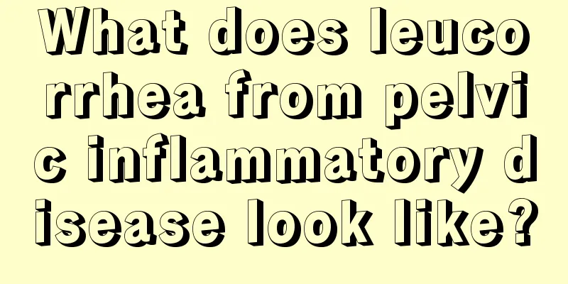 What does leucorrhea from pelvic inflammatory disease look like?