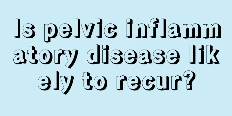 Is pelvic inflammatory disease likely to recur?