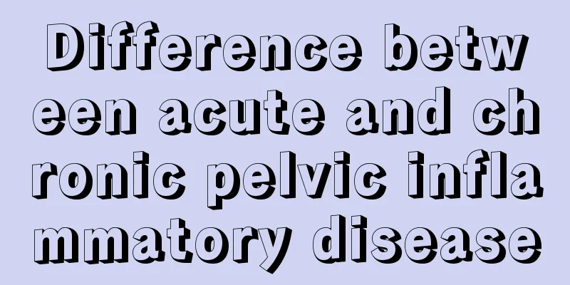 Difference between acute and chronic pelvic inflammatory disease