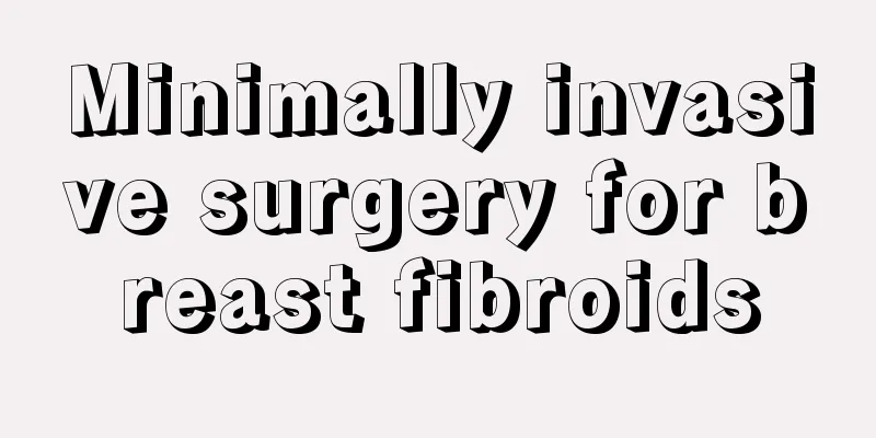 Minimally invasive surgery for breast fibroids