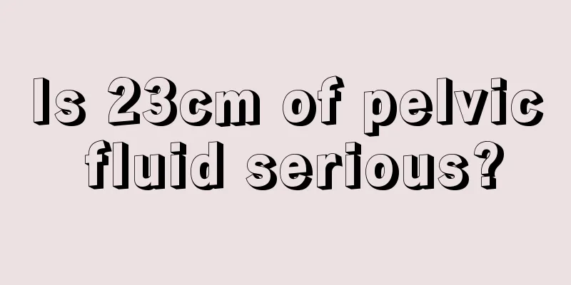 Is 23cm of pelvic fluid serious?