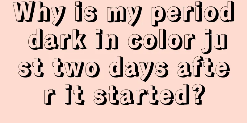 Why is my period dark in color just two days after it started?