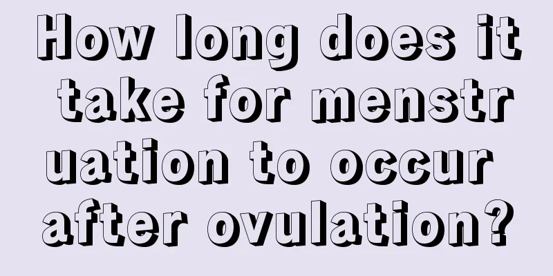 How long does it take for menstruation to occur after ovulation?