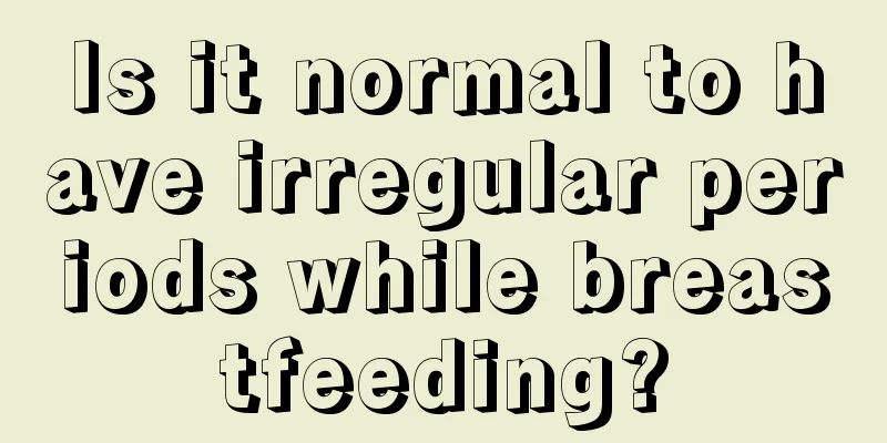 Is it normal to have irregular periods while breastfeeding?