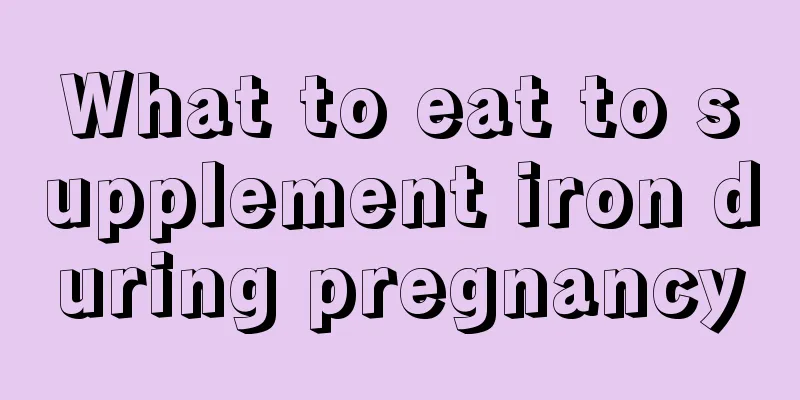 What to eat to supplement iron during pregnancy