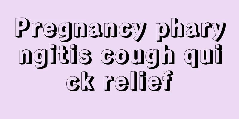 Pregnancy pharyngitis cough quick relief