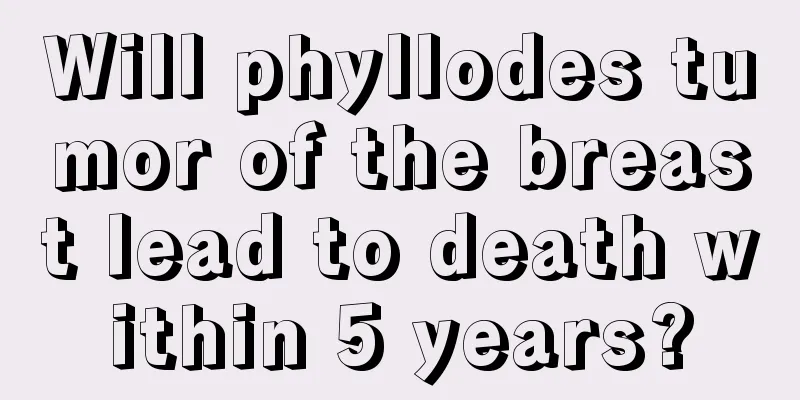 Will phyllodes tumor of the breast lead to death within 5 years?