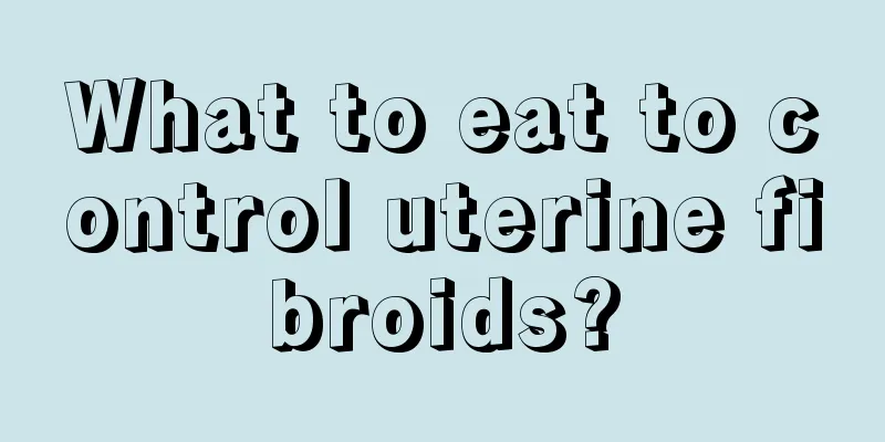 What to eat to control uterine fibroids?