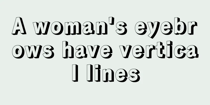 A woman's eyebrows have vertical lines