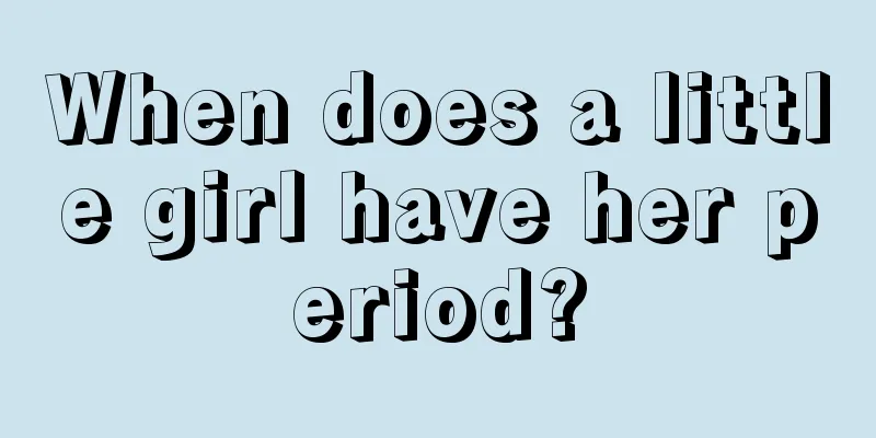 When does a little girl have her period?