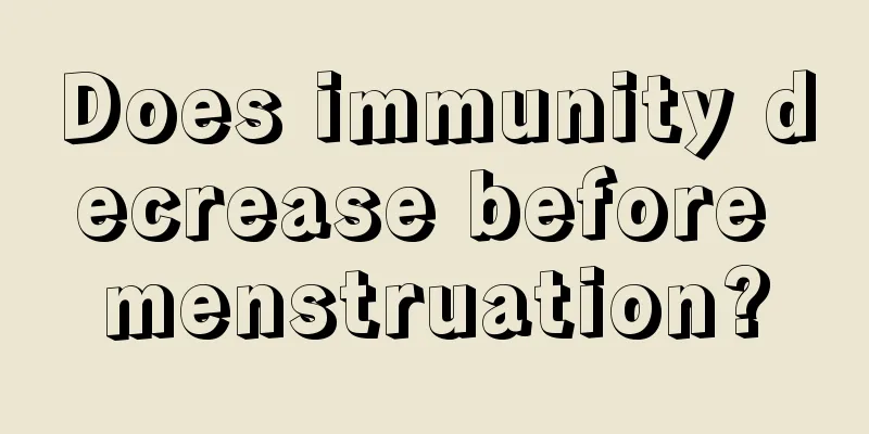 Does immunity decrease before menstruation?