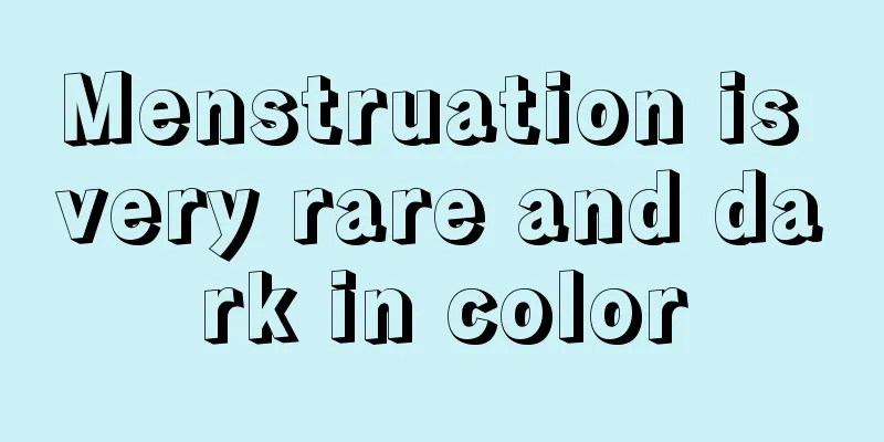 Menstruation is very rare and dark in color