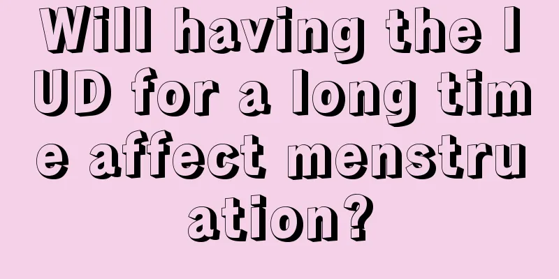 Will having the IUD for a long time affect menstruation?