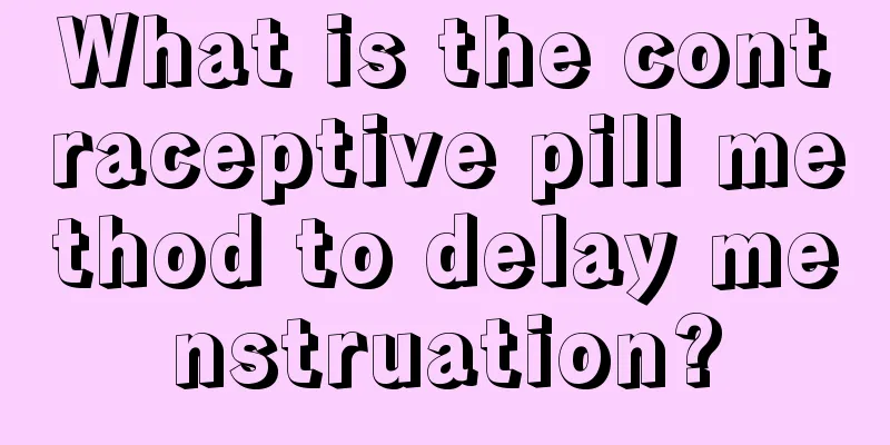 What is the contraceptive pill method to delay menstruation?