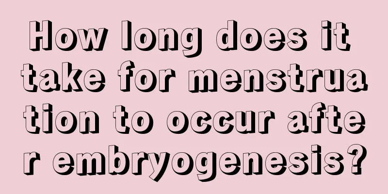 How long does it take for menstruation to occur after embryogenesis?