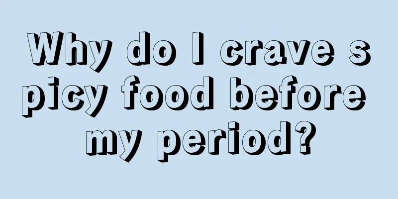 Why do I crave spicy food before my period?