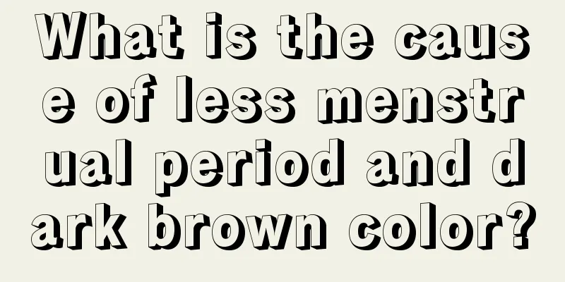 What is the cause of less menstrual period and dark brown color?