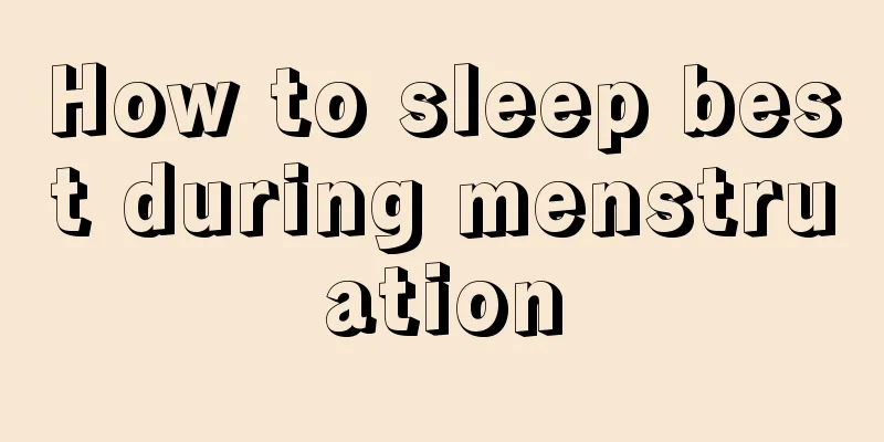 How to sleep best during menstruation