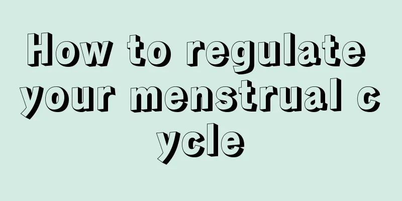 How to regulate your menstrual cycle