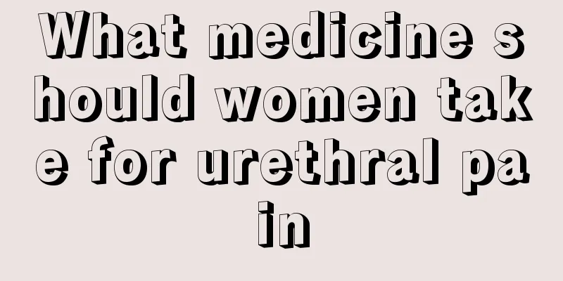 What medicine should women take for urethral pain