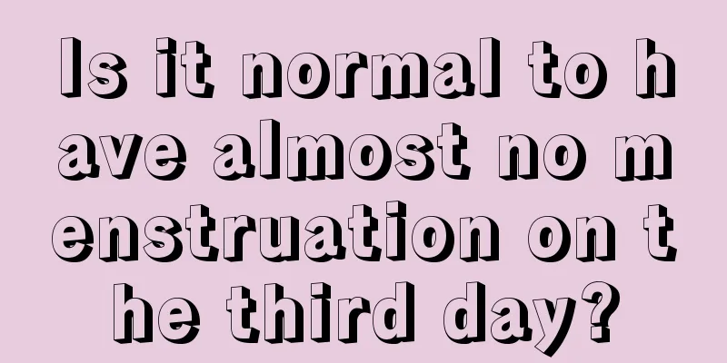 Is it normal to have almost no menstruation on the third day?