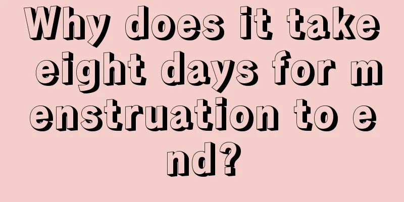 Why does it take eight days for menstruation to end?