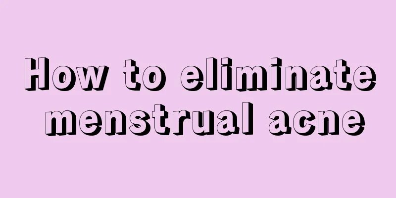 How to eliminate menstrual acne