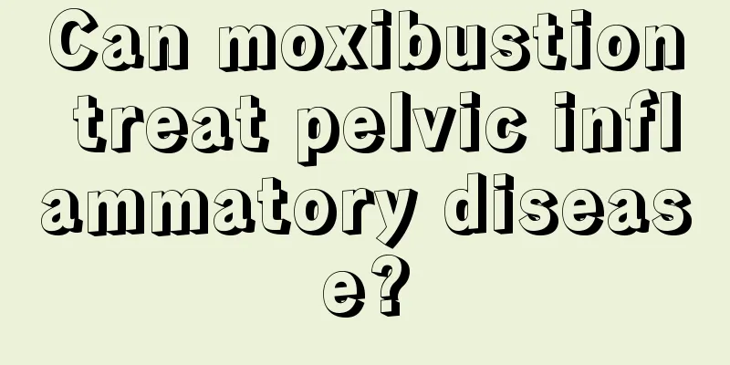 Can moxibustion treat pelvic inflammatory disease?