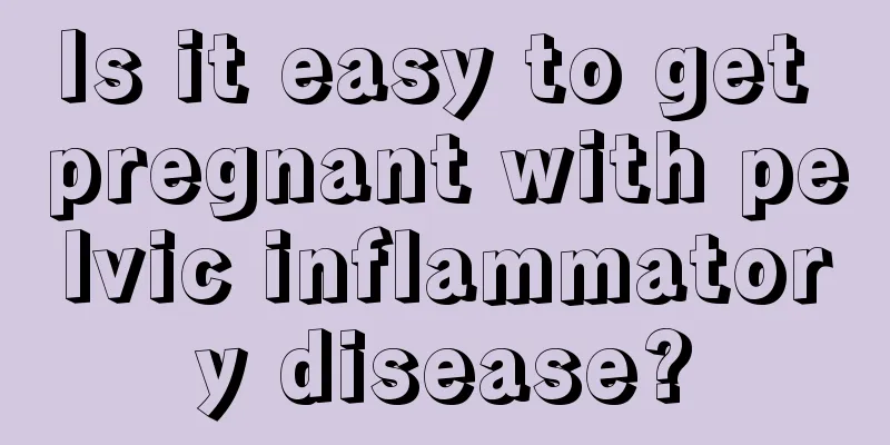 Is it easy to get pregnant with pelvic inflammatory disease?