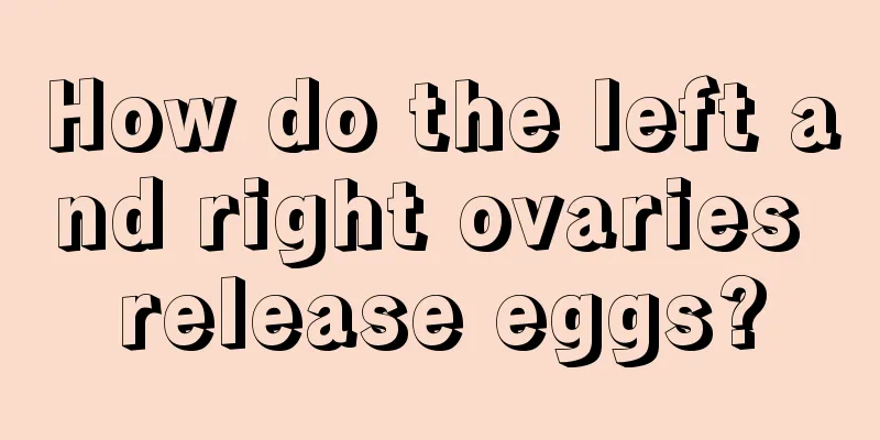 How do the left and right ovaries release eggs?