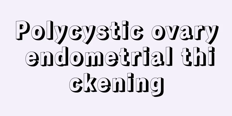 Polycystic ovary endometrial thickening