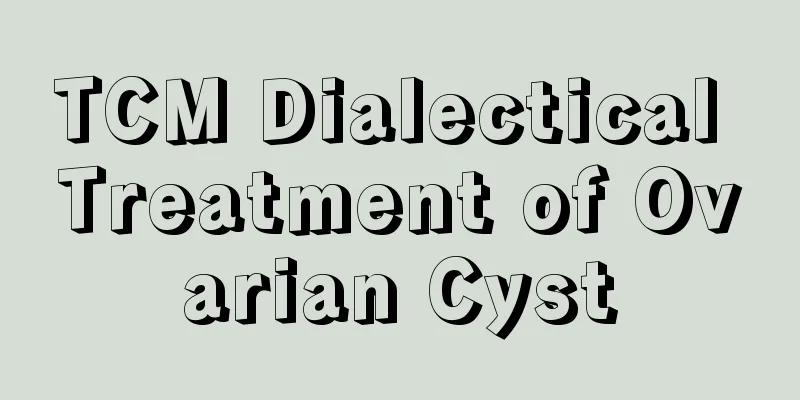 TCM Dialectical Treatment of Ovarian Cyst