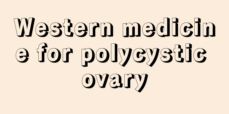 Western medicine for polycystic ovary