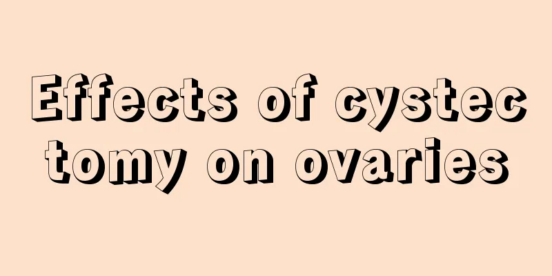 Effects of cystectomy on ovaries