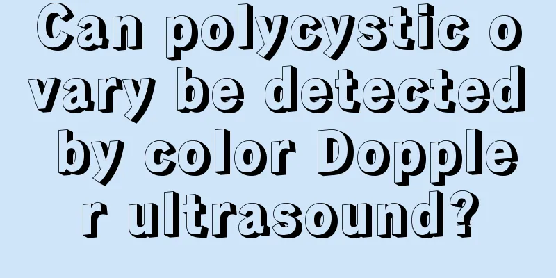 Can polycystic ovary be detected by color Doppler ultrasound?