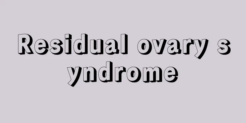 Residual ovary syndrome