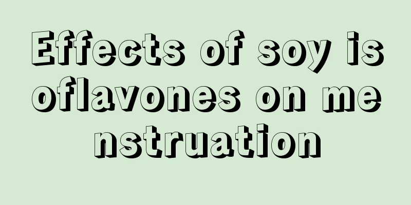 Effects of soy isoflavones on menstruation