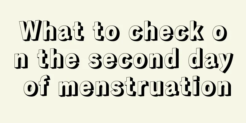 What to check on the second day of menstruation