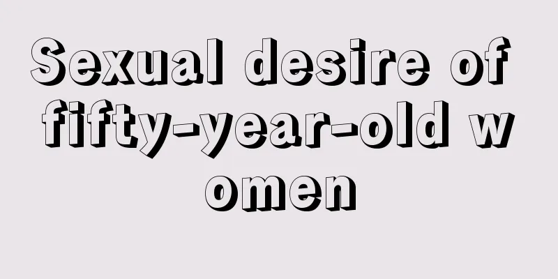 Sexual desire of fifty-year-old women