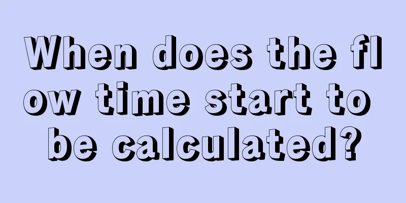 When does the flow time start to be calculated?