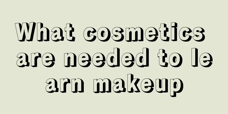 What cosmetics are needed to learn makeup