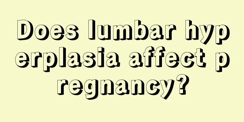 Does lumbar hyperplasia affect pregnancy?