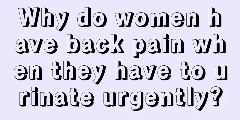 Why do women have back pain when they have to urinate urgently?