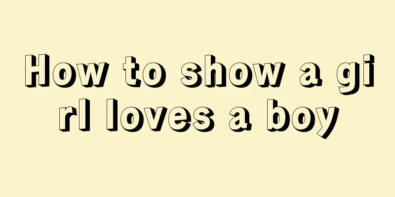 How to show a girl loves a boy