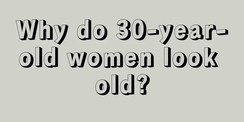 Why do 30-year-old women look old?