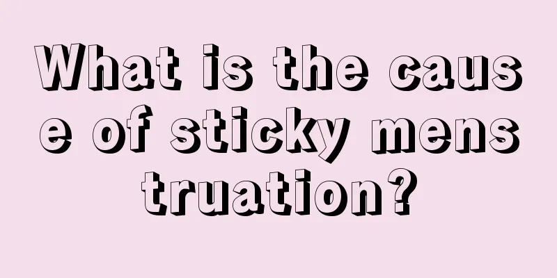 What is the cause of sticky menstruation?