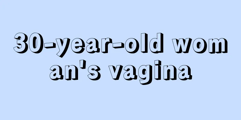 30-year-old woman's vagina