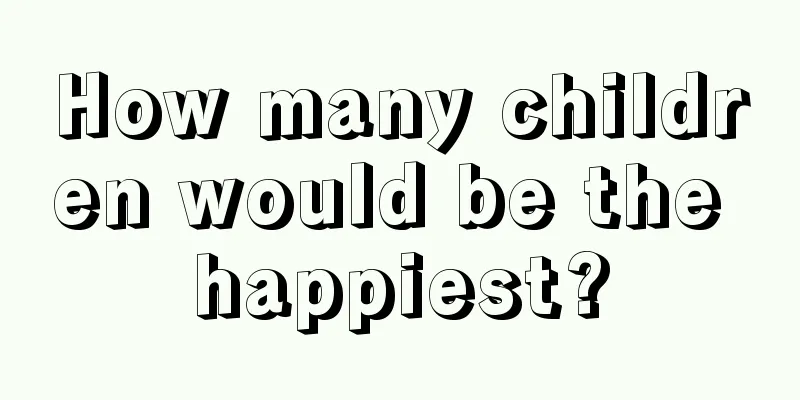 How many children would be the happiest?