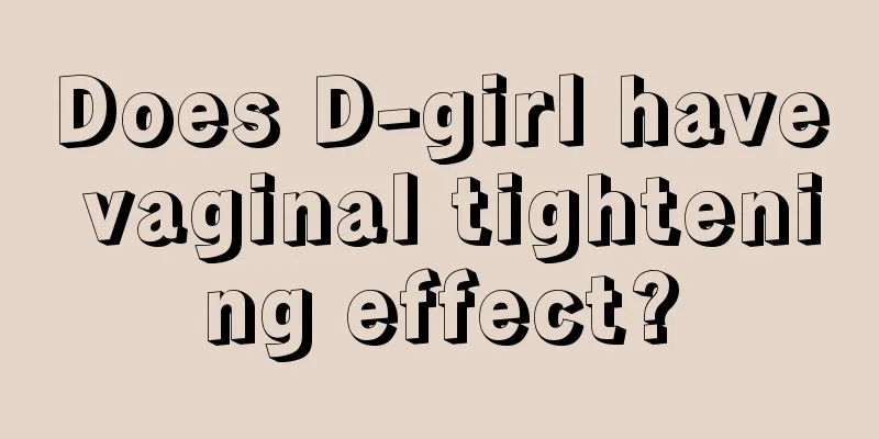 Does D-girl have vaginal tightening effect?