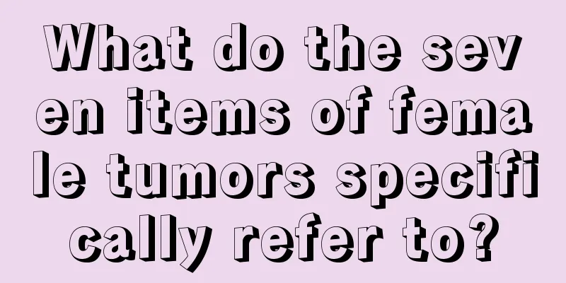 What do the seven items of female tumors specifically refer to?